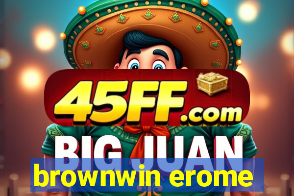 brownwin erome